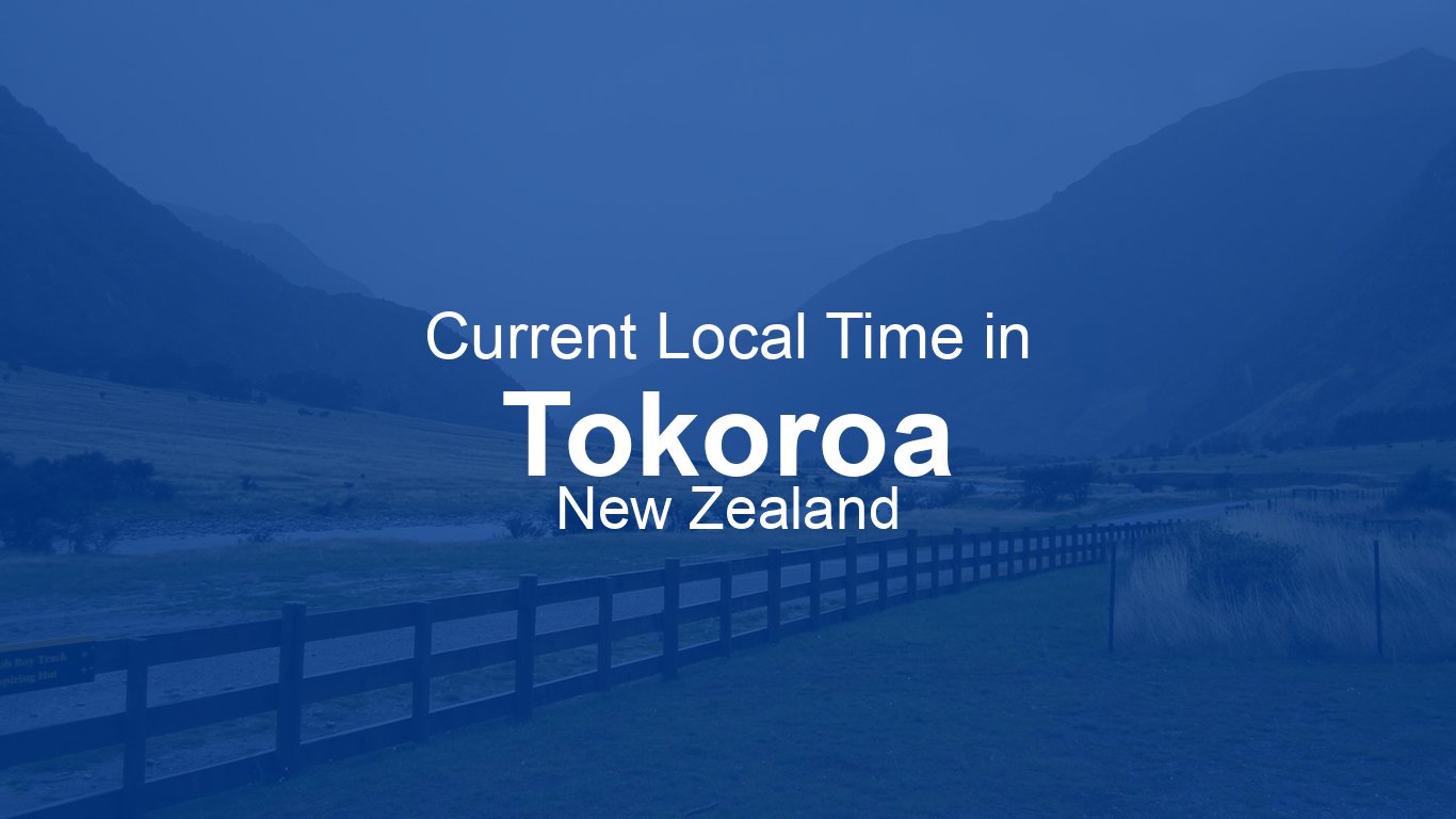 Current Time in Tokoroa, New Zealand (NZST) | Time.now