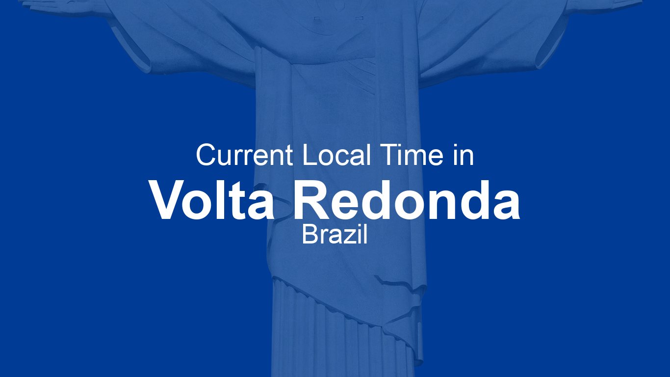 time-now-in-volta-redonda-brazil-time-now