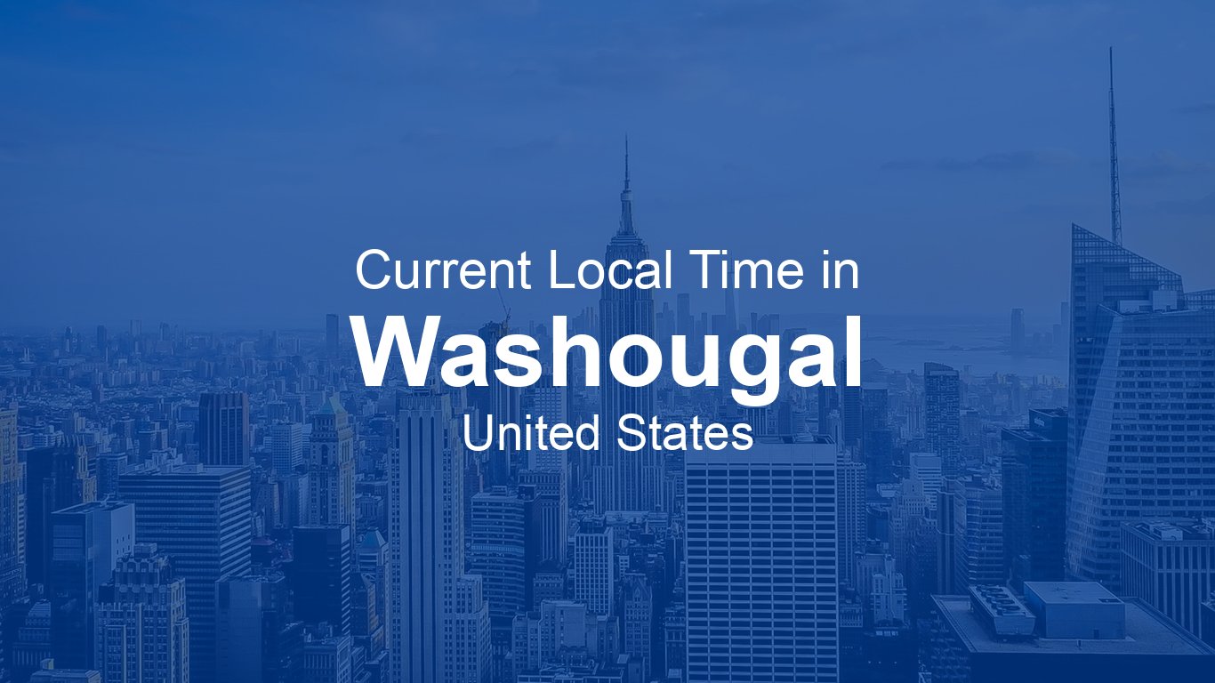 Current Time in Washougal, United States (PDT) [Live Clock]