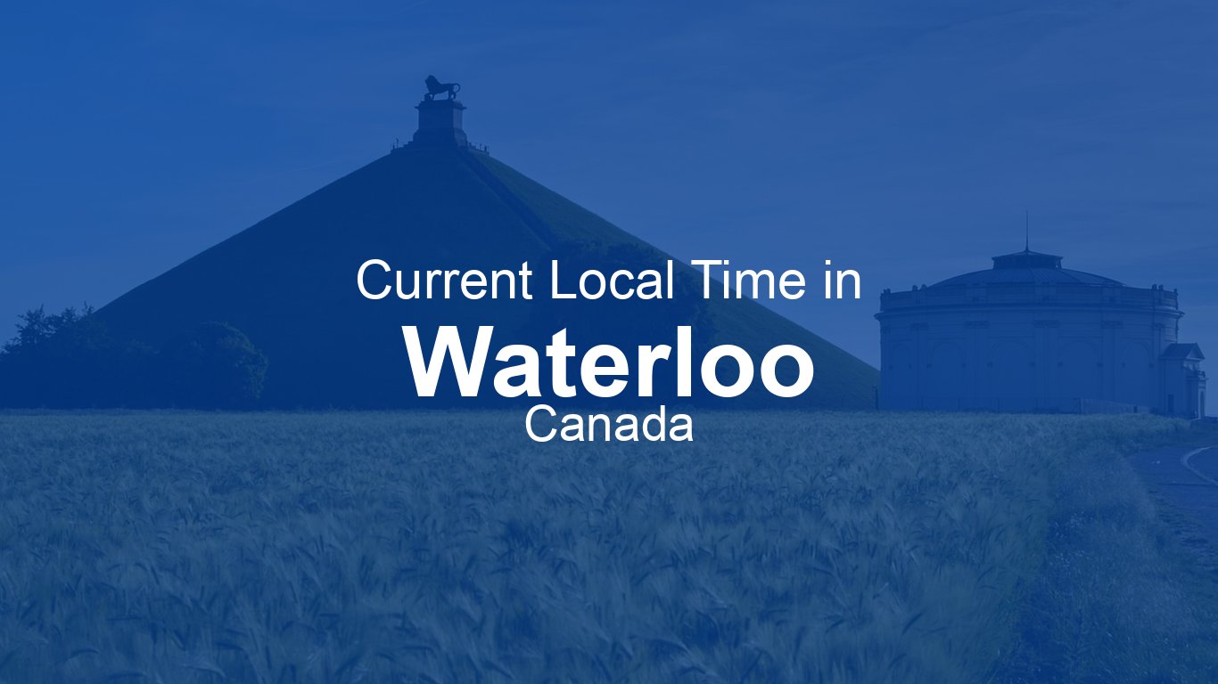 Current Time in Waterloo, Canada (EDT) [Live Clock]