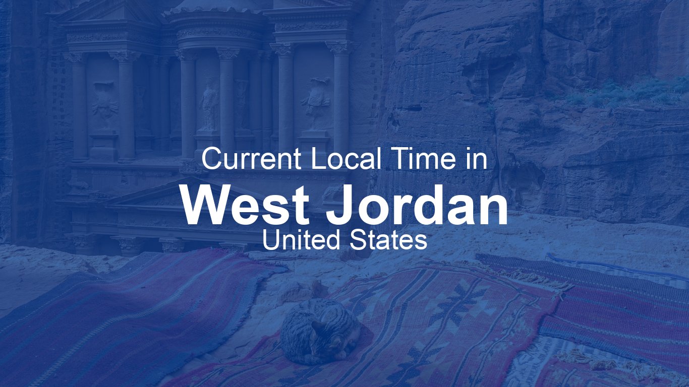 Current Time in West Jordan, United States (MDT) [Live Clock]