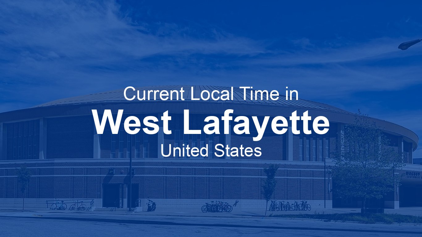 Current Time in West Lafayette, United States Time.now
