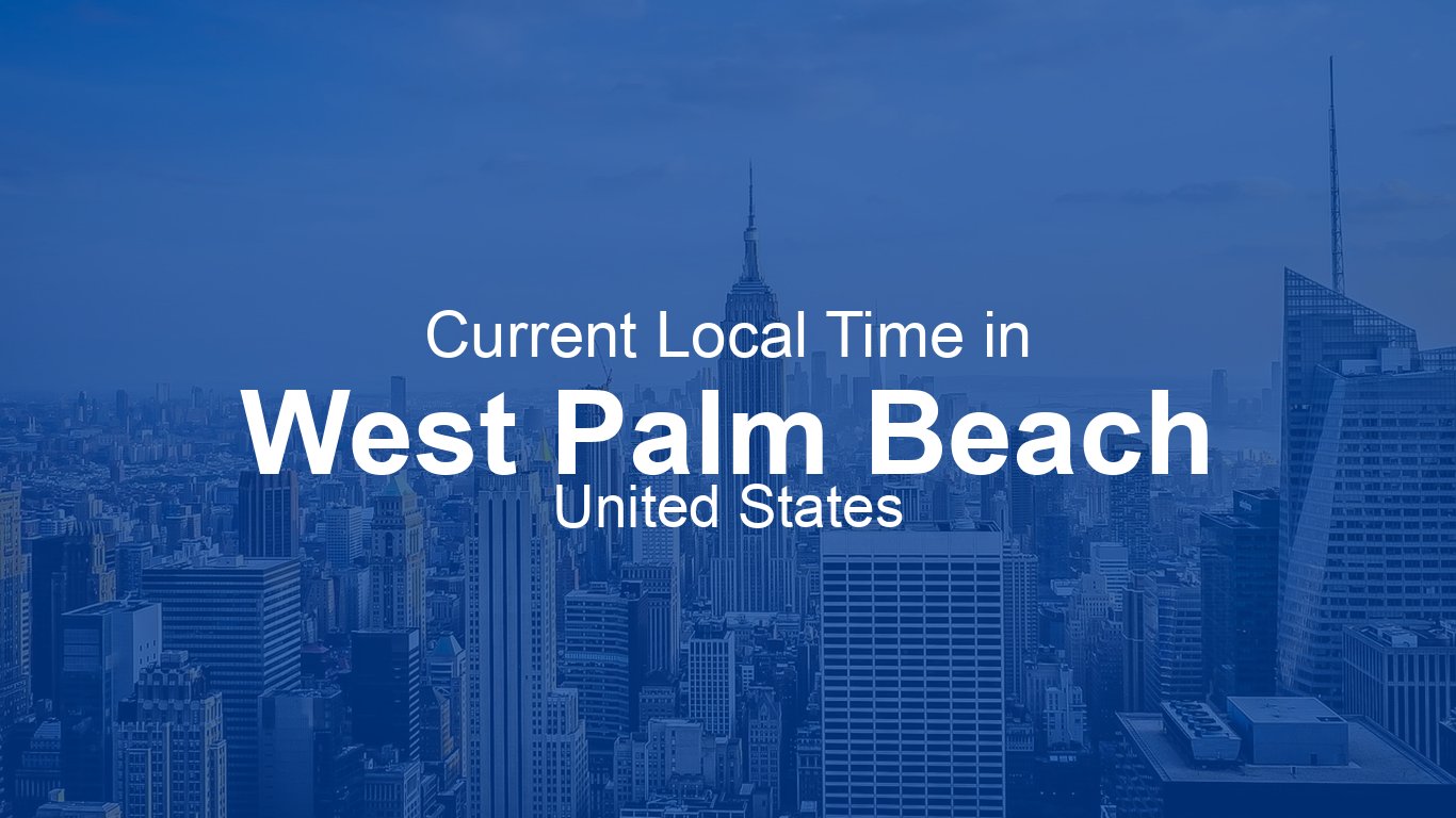 Current Time in West Palm Beach, United States (EDT) [Live Clock]