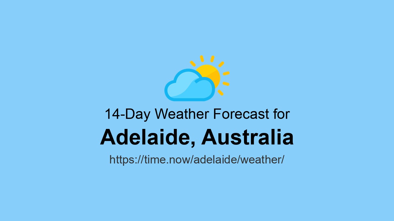 Weather in Adelaide | Time.now