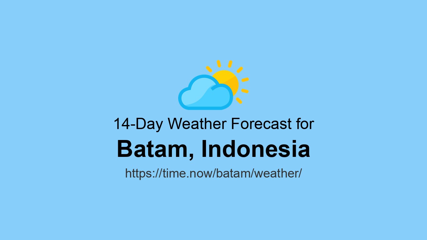 Weather in Batam, Indonesia | Time.now