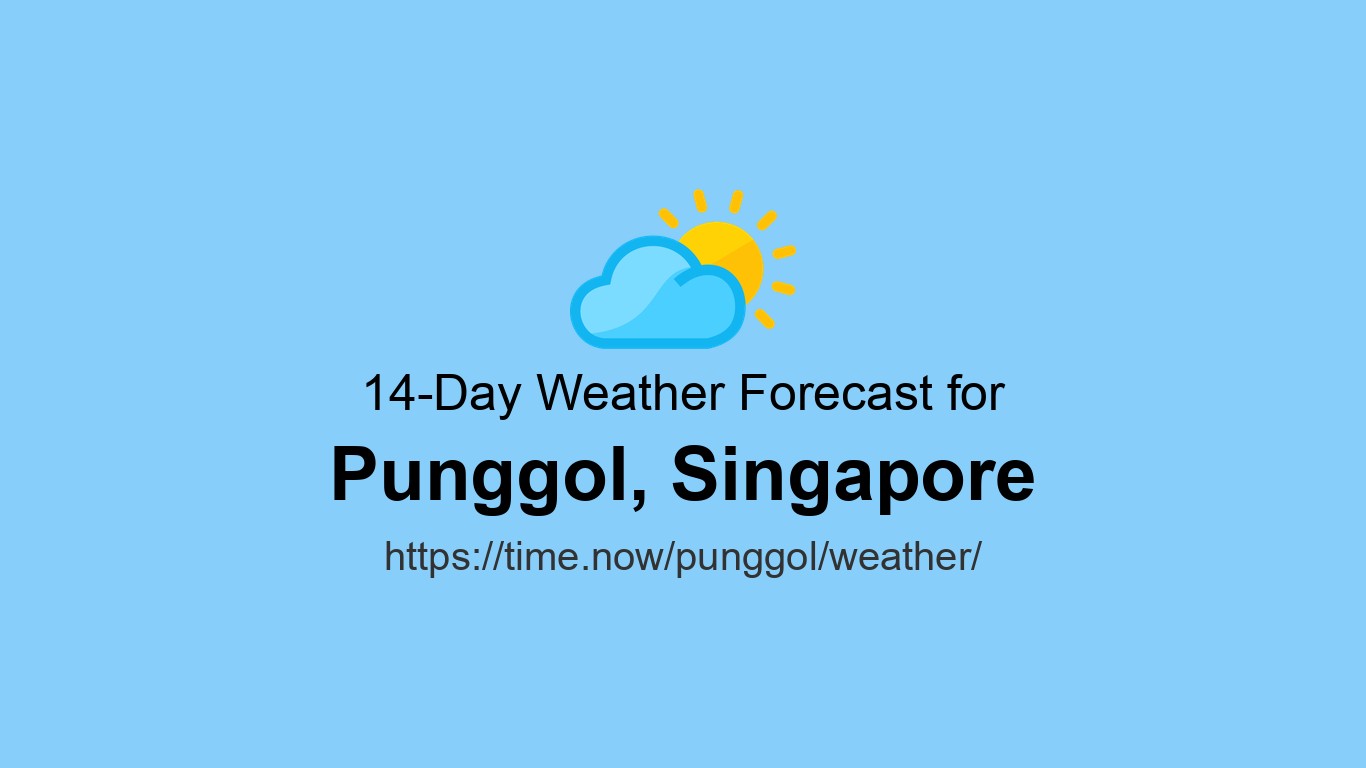 Weather in Punggol | Time.now