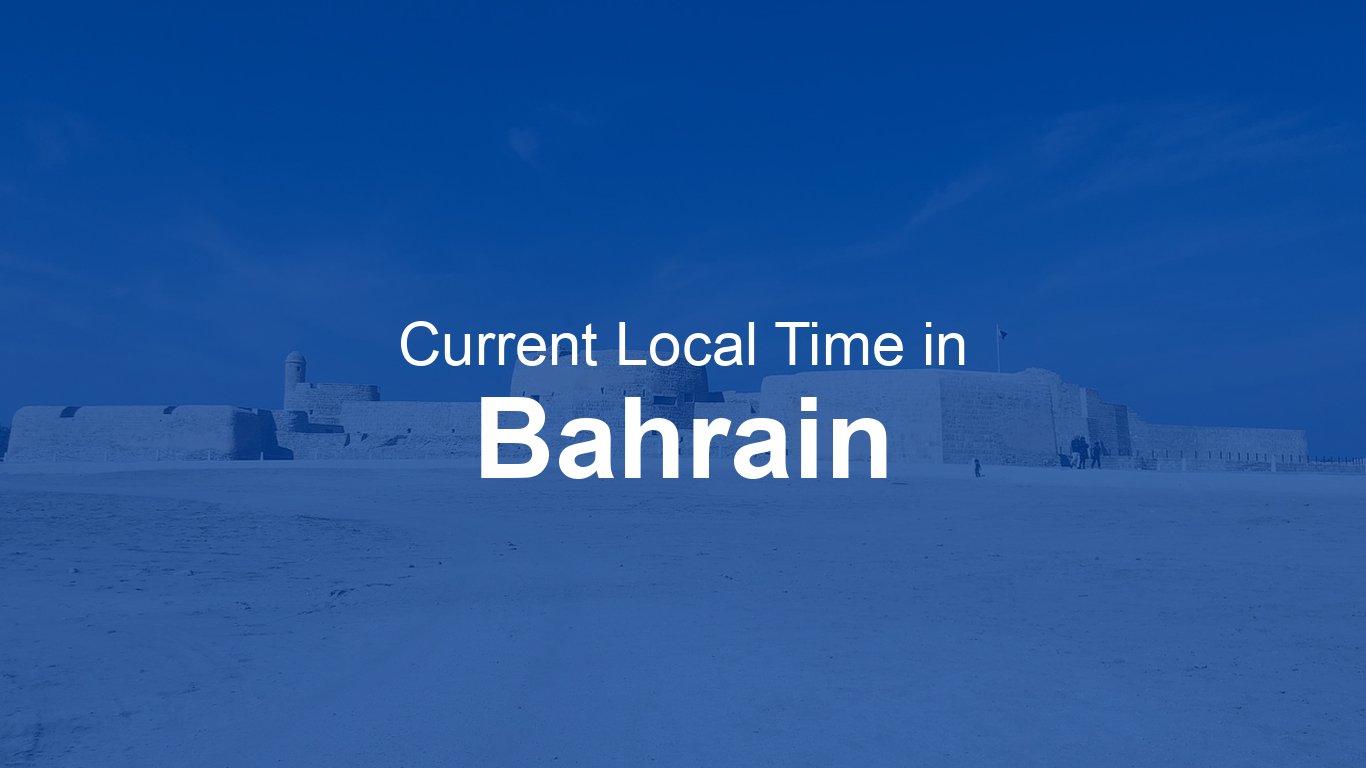 Time Now in Bahrain | Time.now