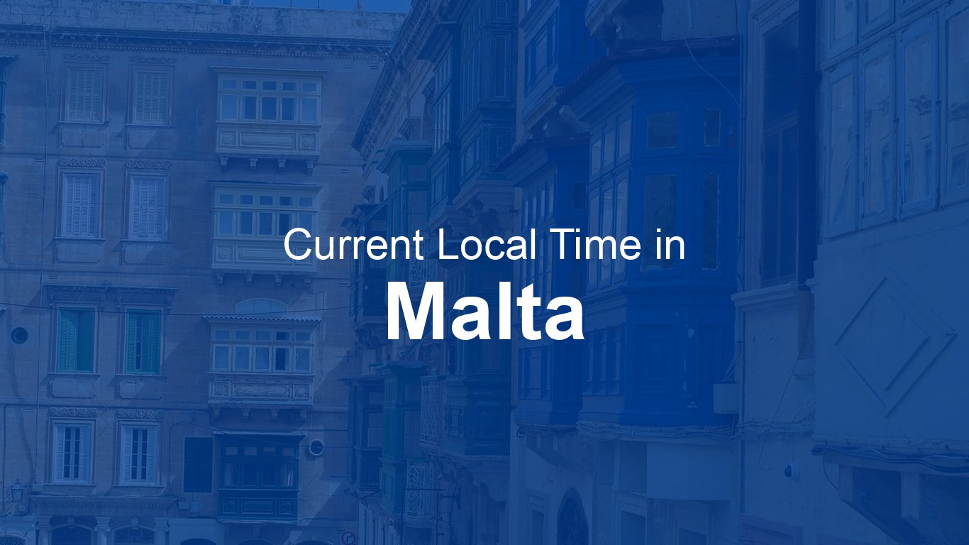 Current Time in Malta | Time.now