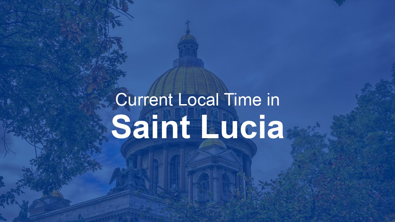 current-time-in-saint-lucia-time-now