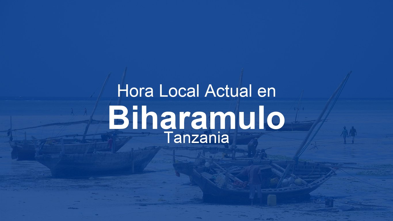 Hora actual en Biharamulo, Tanzania | Time.now