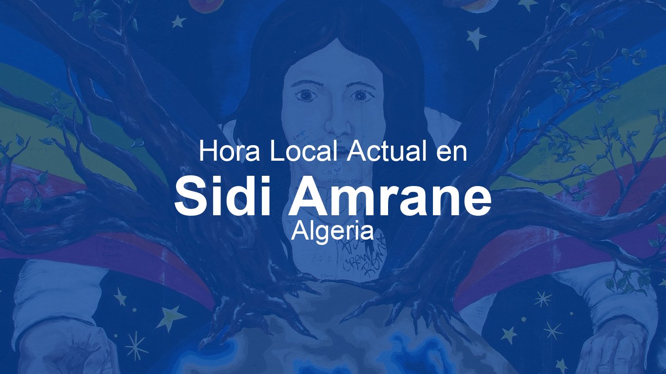Hora actual en Sidi Amrane, Argelia | Time.now