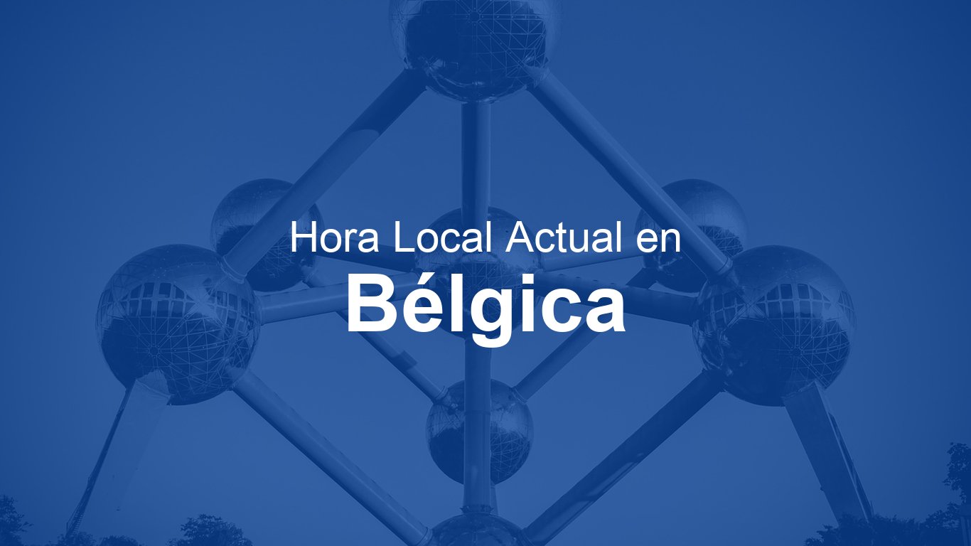 Hora en Bélgica ahora (CEST) - Reloj en vivo | Time.now