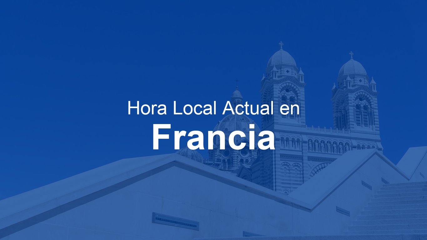 Hora en Francia ahora (CEST) - Reloj en vivo | Time.now