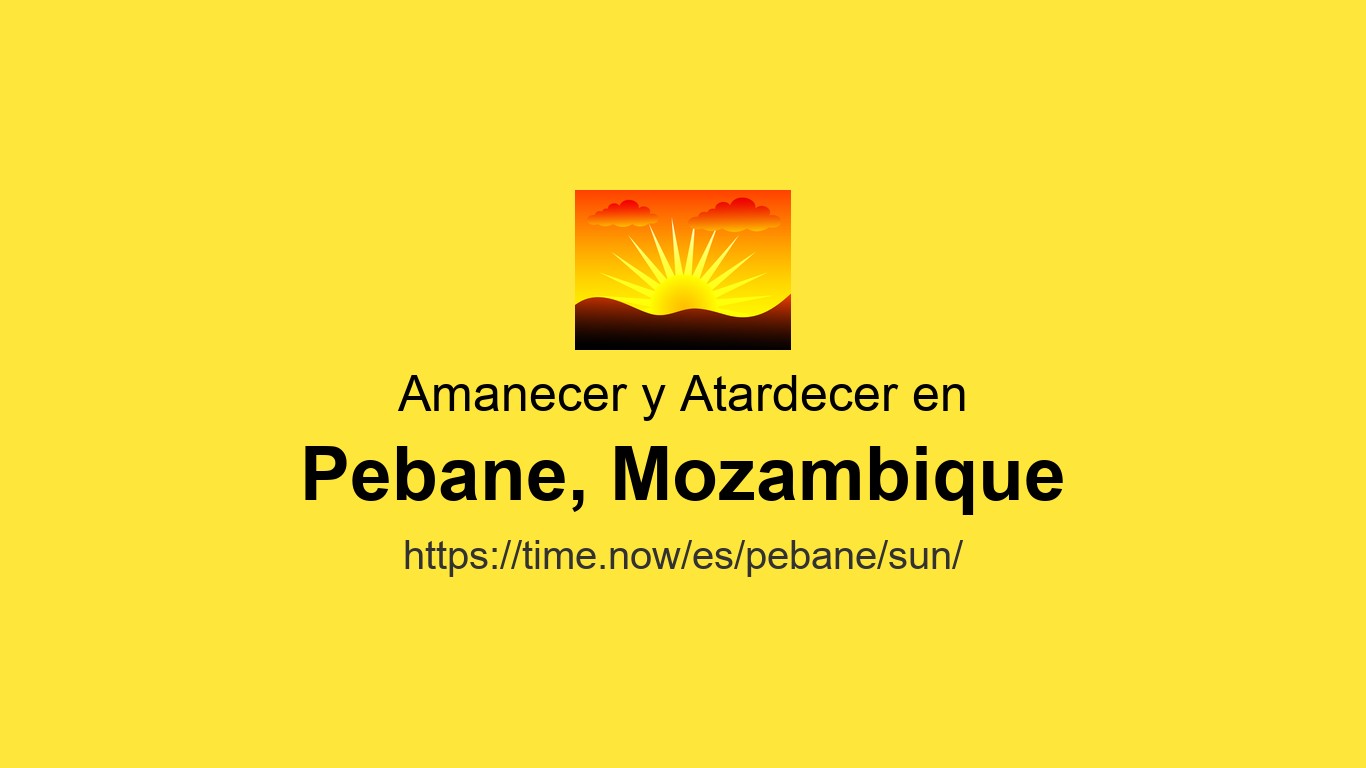 Pebane Mapa Horarios de amanecer y atardecer Hoy en Pebane, Mozambique | Time.now