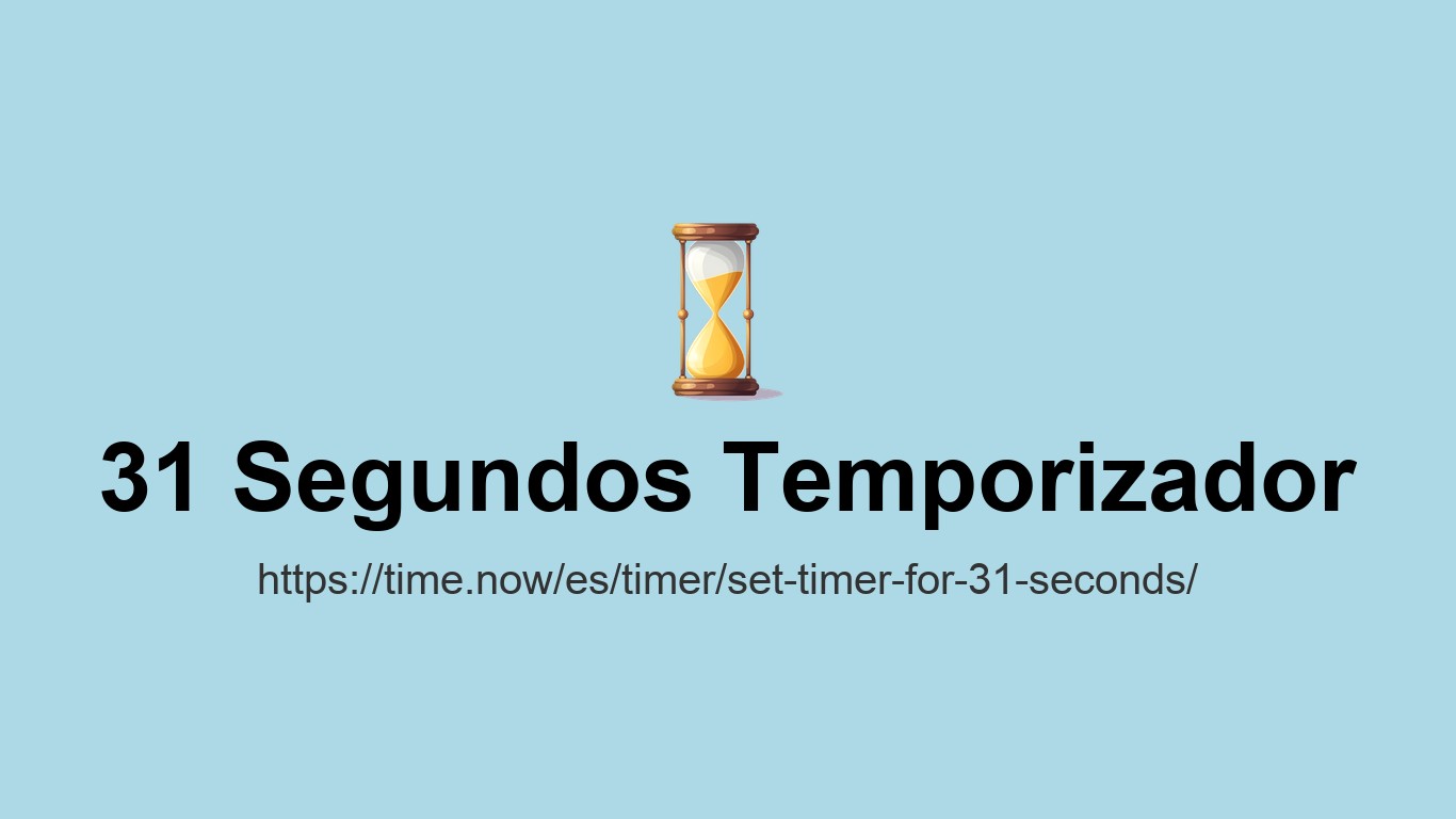 Set Timer for 31 Seconds - Online Countdown | Time.now