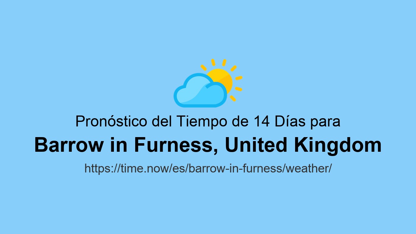 Weather in Barrow en Furness | Time.now