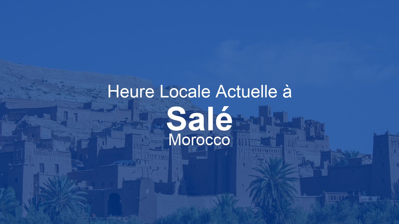 Heure Actuelle Sal Maroc 01 Time now heure-actuelle-sal-maroc-01-time-now