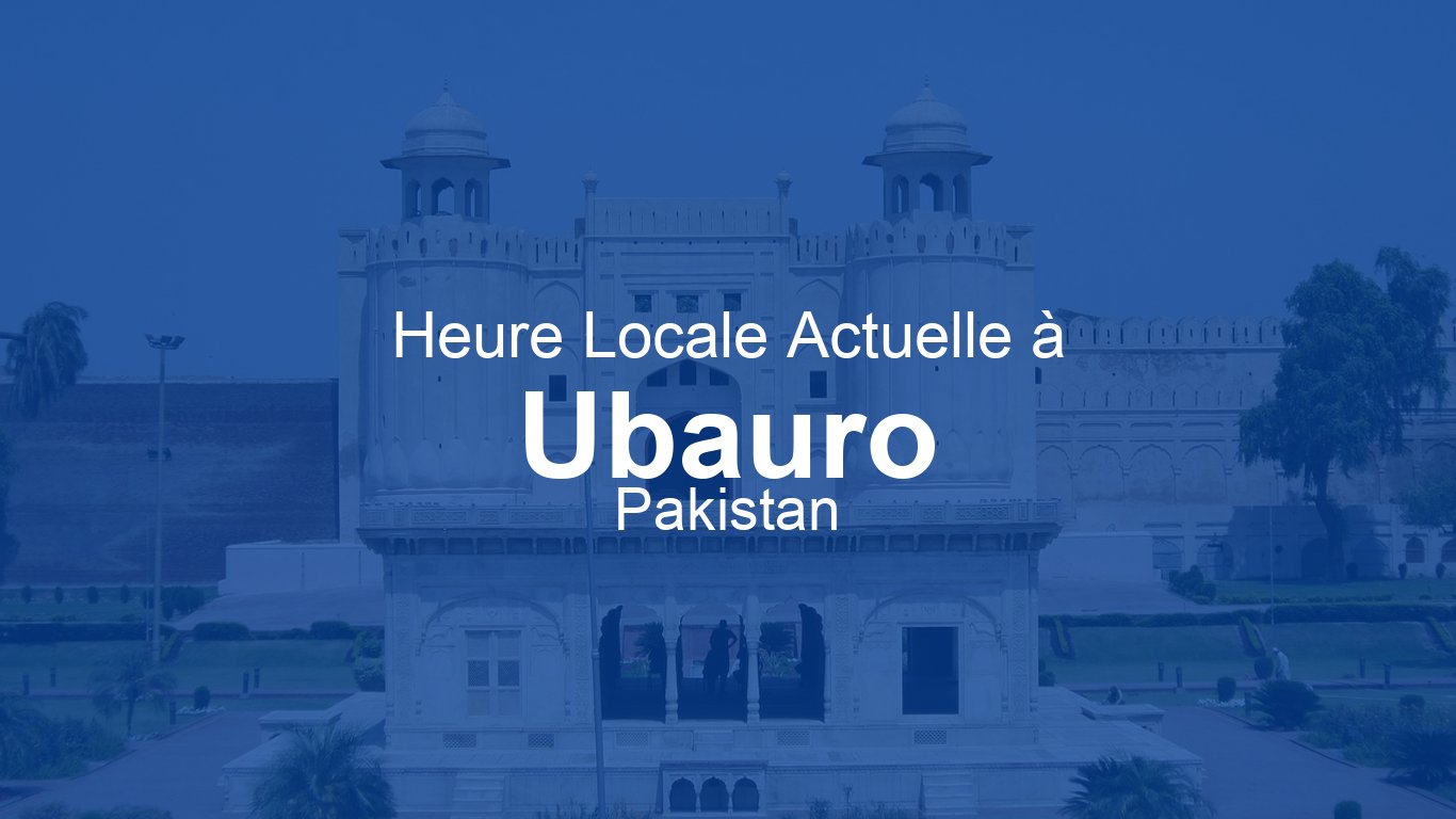Heure actuelle à Ubauro, Pakistan | Time.now