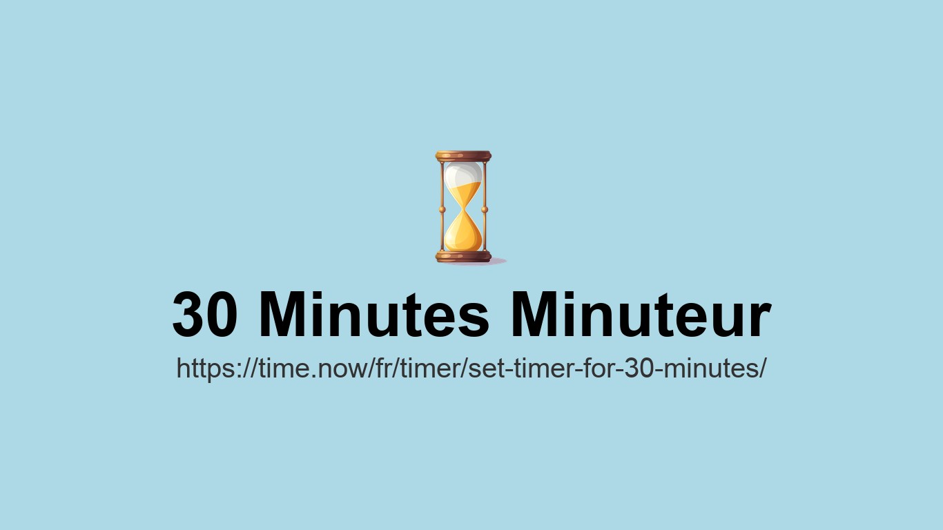 30 Timer Set Timer for 30 Minutes - Online Countdown | Time.now