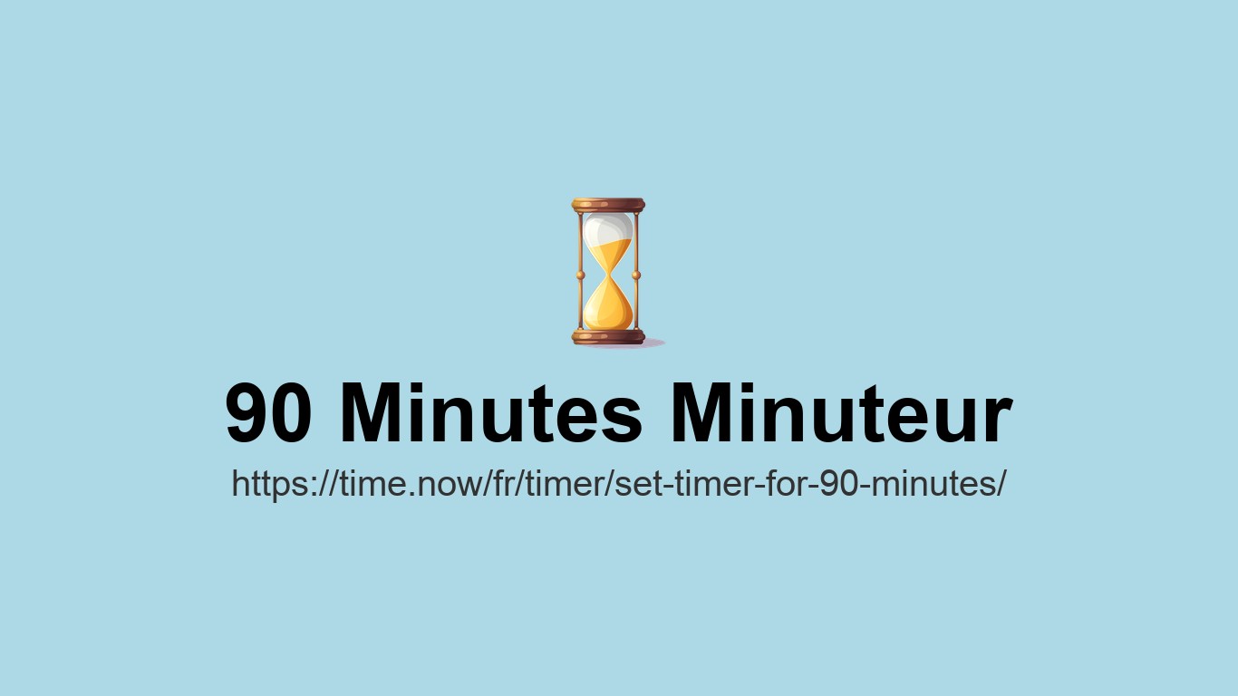 Fr Timer Set Timer for 90 Minutes - Online Countdown | Time.now