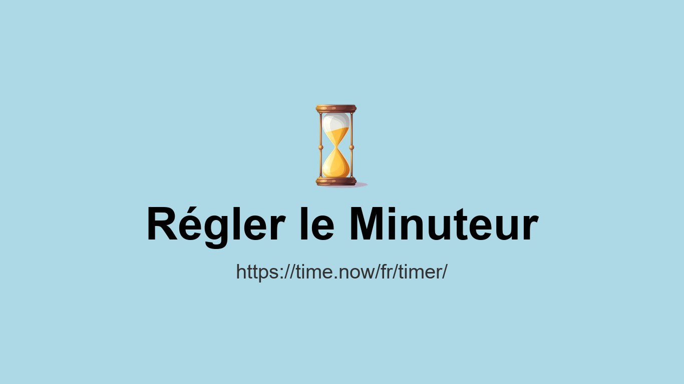 Fr Timer Minuteur en ligne - Définir un compte à rebours | Time.now