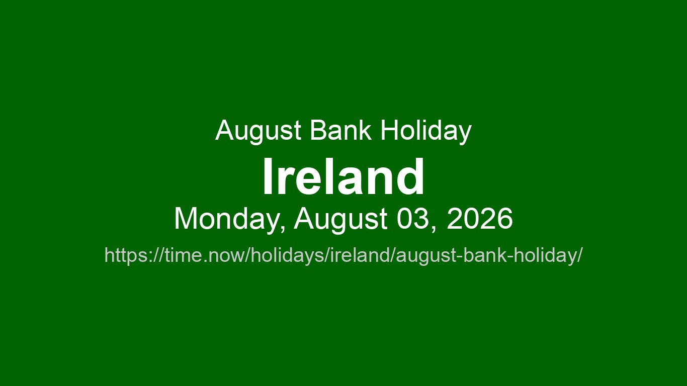 August Bank Holiday 2026 in Ireland - Dates and Observance ...