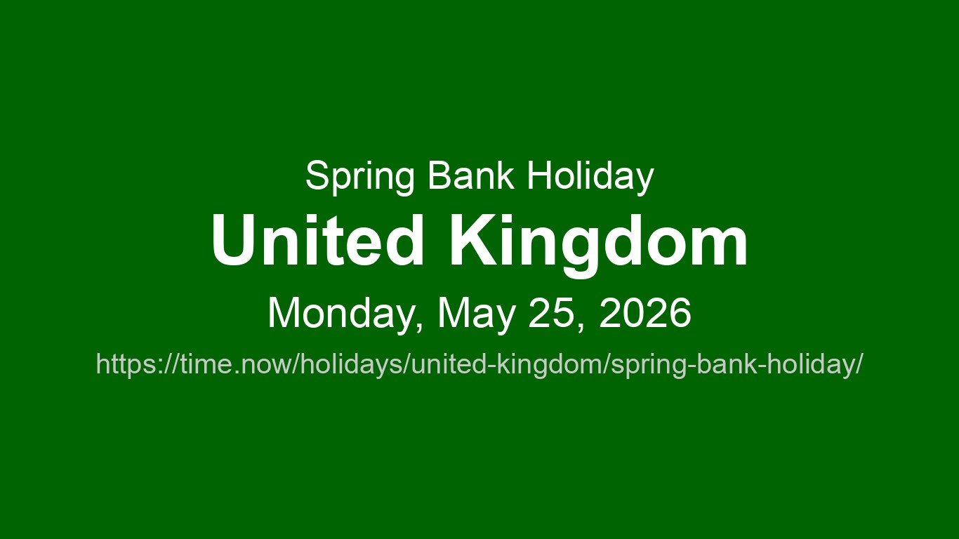 Spring Bank Poenix Spring Bank Holiday 2026 in United Kingdom - Dates and Observance