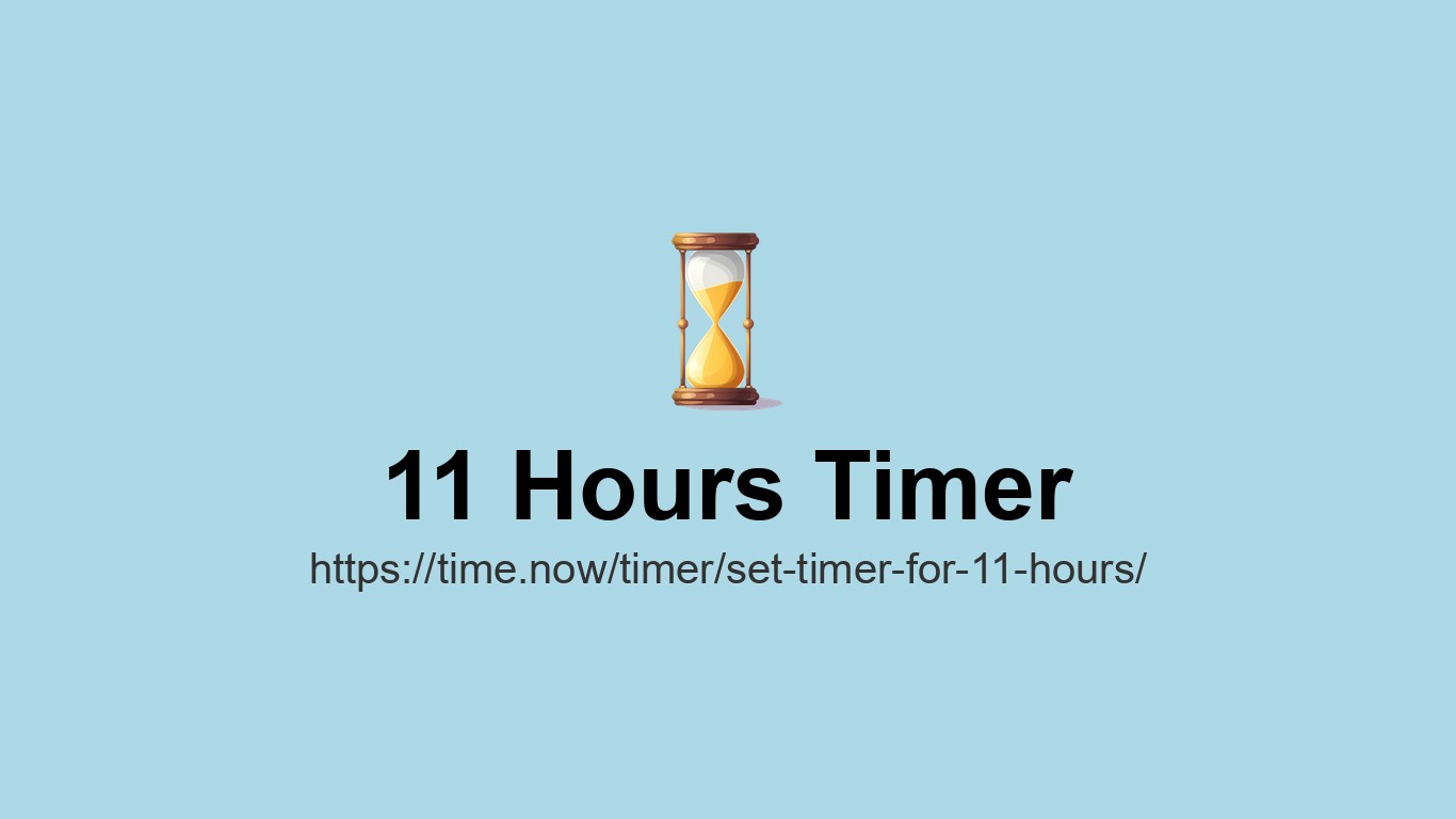 Set Timer for 11 Hours - Online Countdown | Time.now