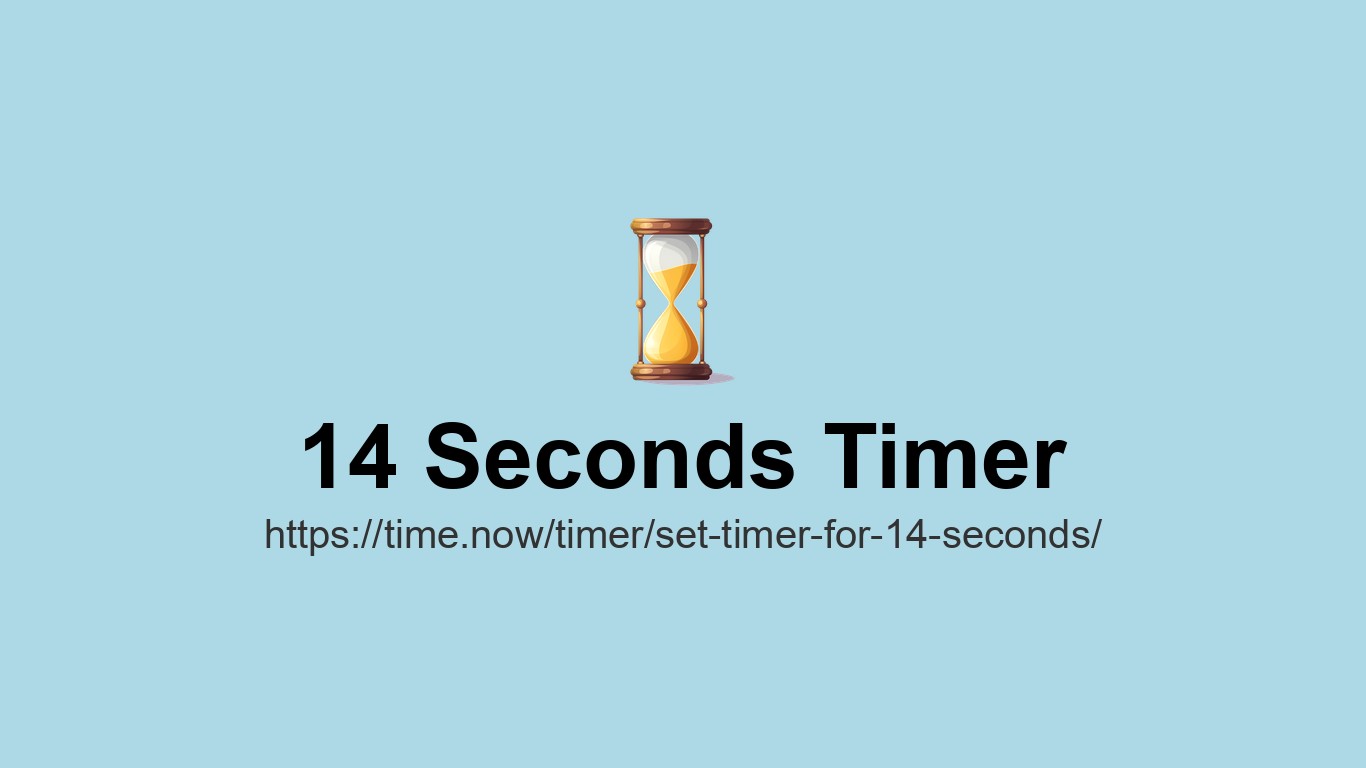 Set Timer for 14 Seconds - Online Countdown | Time.now