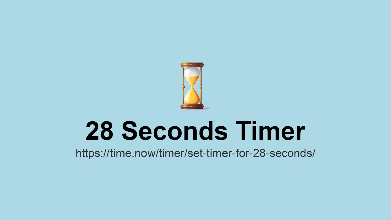 Set Timer for 28 Seconds - Online Countdown | Time.now