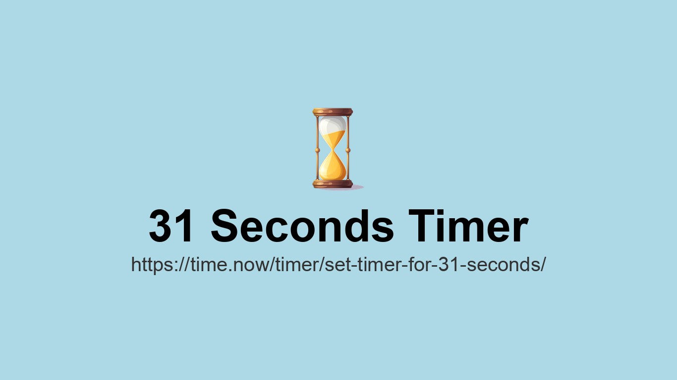Set Timer for 31 Seconds - Online Countdown | Time.now