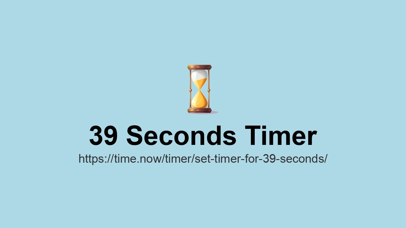 Set Timer for 39 Seconds - Online Countdown | Time.now