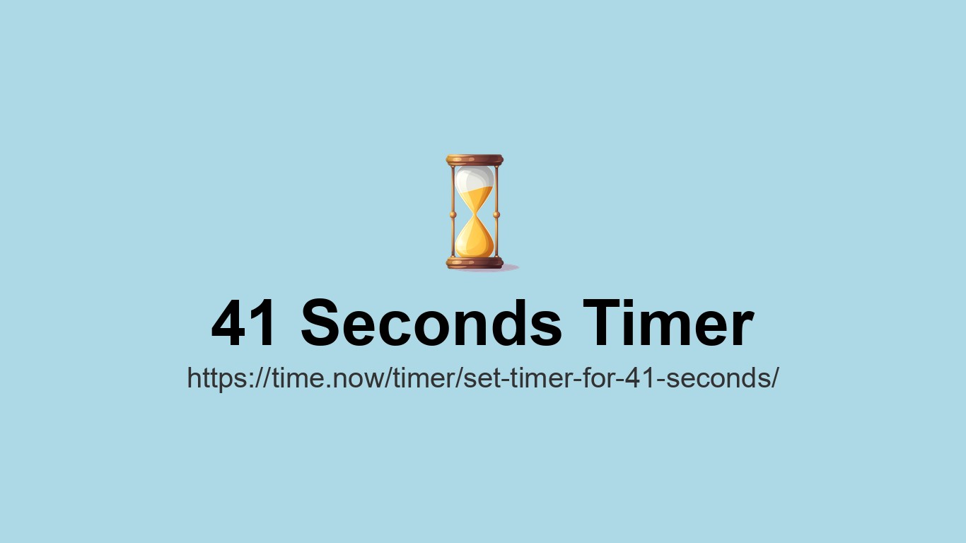 Set Timer for 41 Seconds - Online Countdown | Time.now