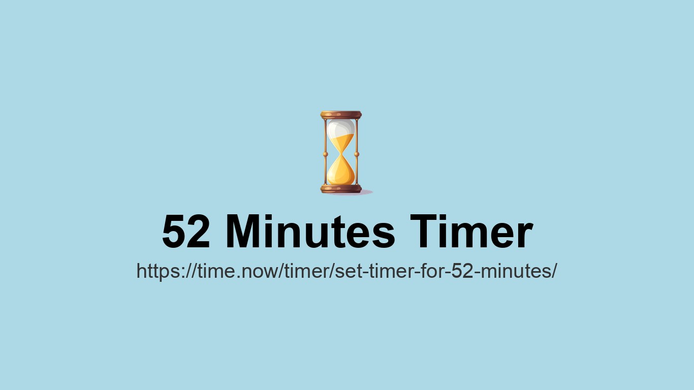 Set Timer for 52 Minutes - Online Countdown | Time.now