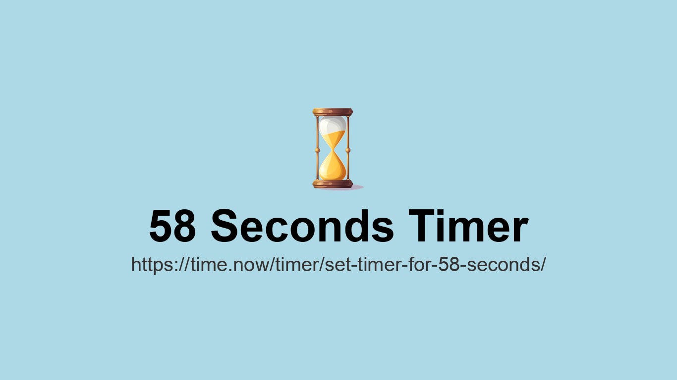Set Timer for 58 Seconds - Online Countdown | Time.now